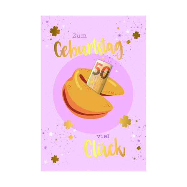 Geburtstag Geldkarte Glückwunschkarte mit Umschlag Glückskeks, Kleeblätter, zum Geburtstag viel Glück mit Goldfolie, gestanzt