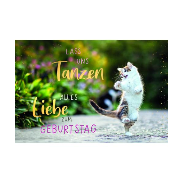 Geburtstag Glückwunschkarte mit Umschlag Tanzende Katze, Lass uns Tanzen alles Liebe zum Geburtstag, mit Goldfolie