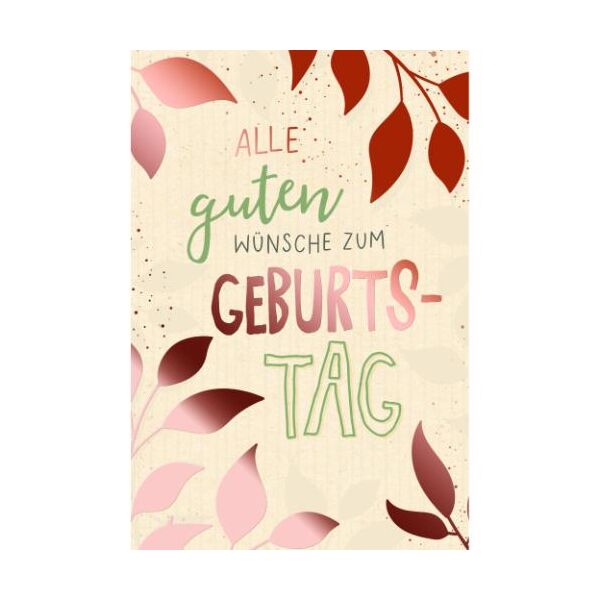 Geburtstag Green Line unverpackte Glückwunschkarte mit Umschlag Blätter Alle guten wünsche zum Geburtstag, mit roségoldener Metallicfolie