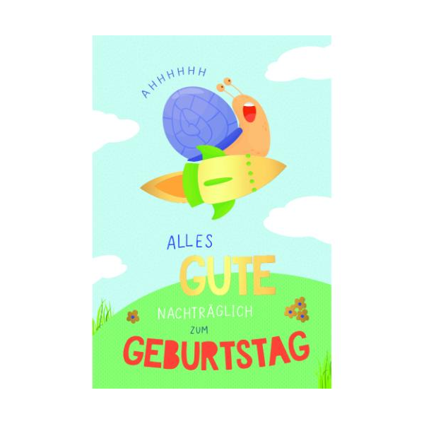 Geburtstag nachträglich Glückwunschkarte mit Umschlag Schildkröte auf Rakete AHHHHHH, Alles Gute nachträglich zum Geburtstag, mit Goldfolie