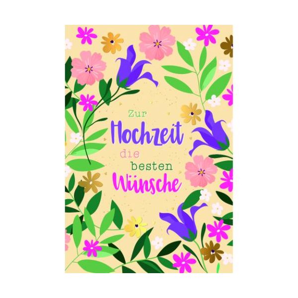 Hochzeit Glückwunschkarte mit Umschlag Blumen, Blüten und Blätter, Zur Hochzeit die besten Wünsche, mit Goldfolie
