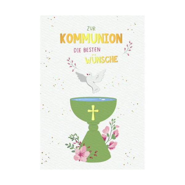 Kommunion Glückwunschkarte mit Umschlag Kelch, Taube, zur Kommunion die besten Wünsche, mit Goldfolie und Blindprägung