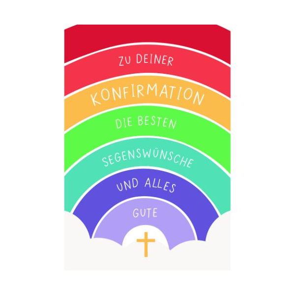 Konfirmation Glückwunschkarte mit Umschlag Regenbogen zu deiner Konfirmation die besten Segenswünsche und alles Gute Kreuz