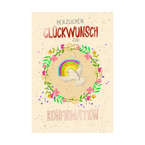 Konfirmation Green Line unverpackte Glückwunschkarte mit Umschlag Taube, Regenbogen, Blüten und Blätterranken, Herzlichen Glückwunsch zur Konfirmation, mit roségoldener Metallicfolie
