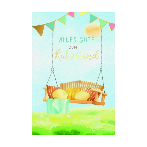 Ruhestand Glückwunschkarte mit Umschlag Schaukelsofa, Wimpelketten, Alles Gute zum Ruhestand, mit Goldfolie