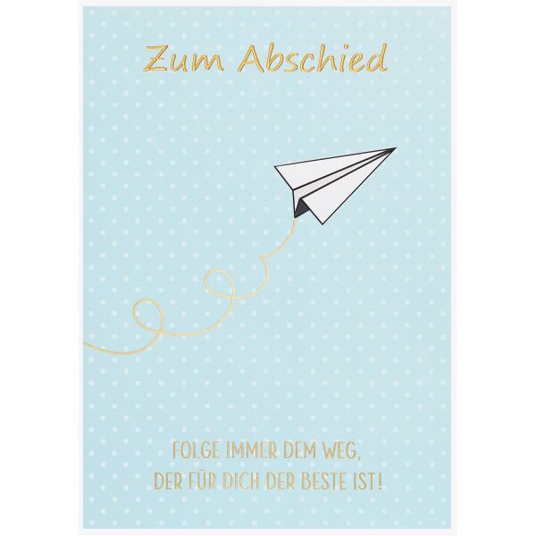Abschied Große A4 XXL Glückwunschkarte mit Umschlag Papierflieger Folge immer dem Weg, der für dich der beste ist! Zum Abschied