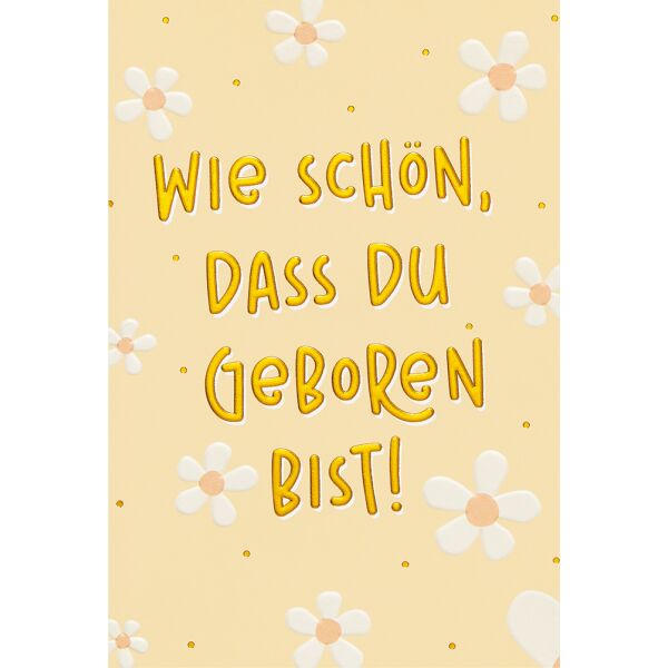 Geburtstag unverpackte Glückwunschkarte mit Umschlag Blumen Wie schön dass du geboren bist!