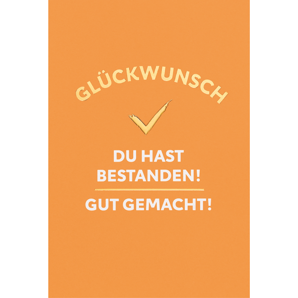 Prüfung unverpackte Glückwunschkarte mit Umschlag Glückwunsch Du hast bestanden! Gut gemacht!