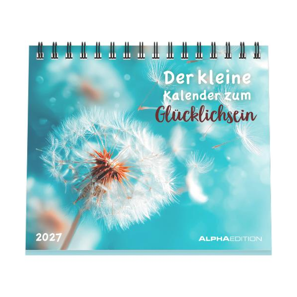 Kalender 2027 Tischaufstellkalender Kleiner Kalender zum Glücklichsein - 14x12 Alpha Edition