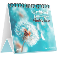 Kalender 2027 Tischaufstellkalender Kleiner Kalender zum Glücklichsein - 14x12 Alpha Edition