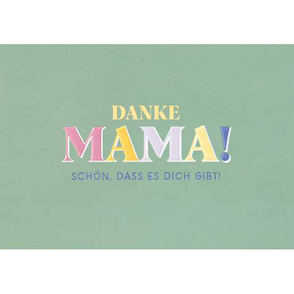 Muttertag unverpackte Grußkarte mit Umschlag Danke Mama! Schön, dass es dich gibt!