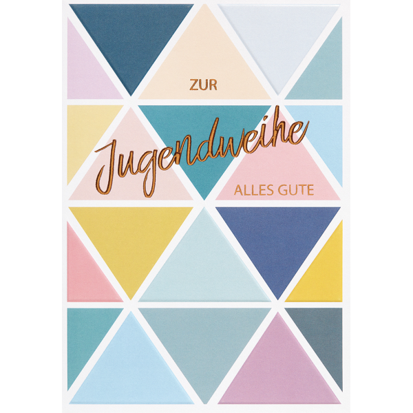 Jugendweihe unverpackte Glückwunschkarte mit Umschlag Zur Jugendweihe Alles Gute bunte Dreiecke